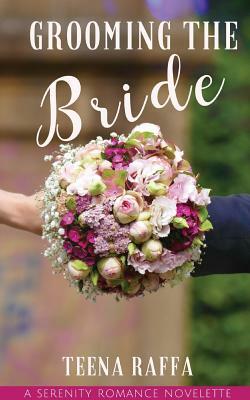 Grooming the Bride by Teena Raffa