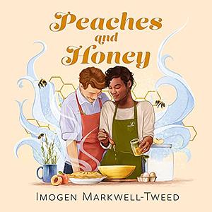 Peaches and Honey by Imogen Markwell-Tweed