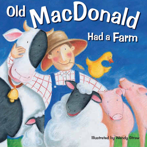 Old MacDonald Had a Farm by Wendy Straw