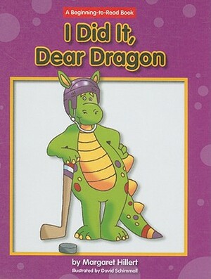 I Did It, Dear Dragon by Margaret Hillert