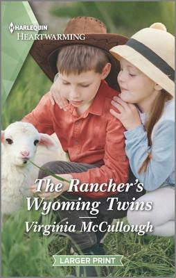 The Rancher's Wyoming Twins: A Clean Romance by Virginia McCullough