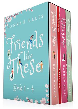 The Friends Like These: Books 1-4 by Hannah Ellis, Hannah Ellis