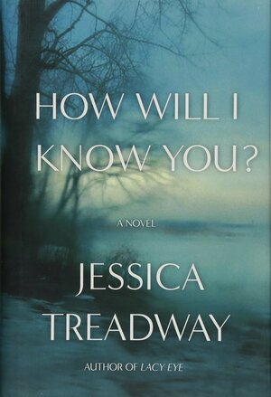 How Will I Know You? by Jessica Treadway