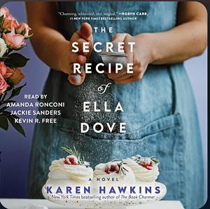 The Secret Recipe of Ella Dove by Karen Hawkins