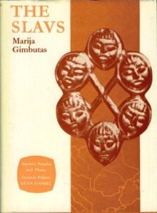 The Slavs by Marija Gimbutas, Glyn Daniel