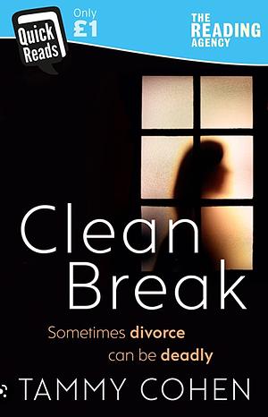 Clean Break by Tammy Cohen