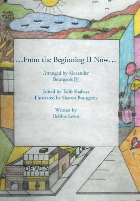 ...from the Beginning LL Now... by Debbie Lewis