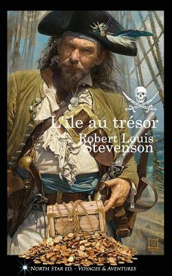 L'île au trésor (1883): texte intégral by Robert Louis Stevenson
