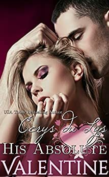 His Absolute Valentine by Cerys du Lys