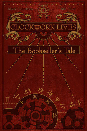 Clockwork Lives: The Bookseller's Tale by Neil Peart, Kevin J. Anderson
