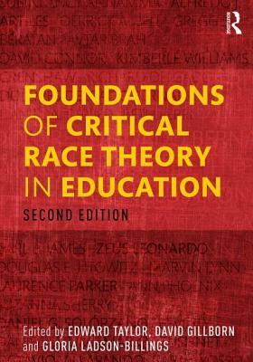 Foundations of Critical Race Theory in Education by 