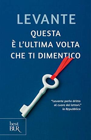 Questa è l'ultima volta che ti dimentico by Levante