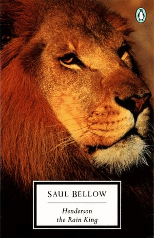 Henderson the Rain King by Saul Bellow