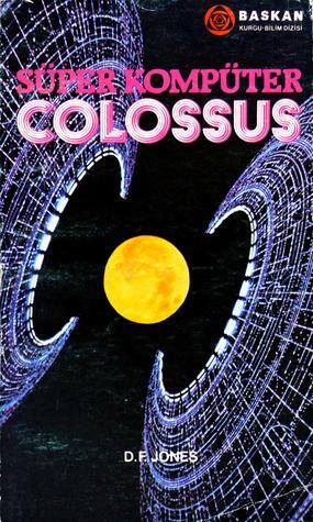 Süper Kompüter Colossus by D.F. Jones