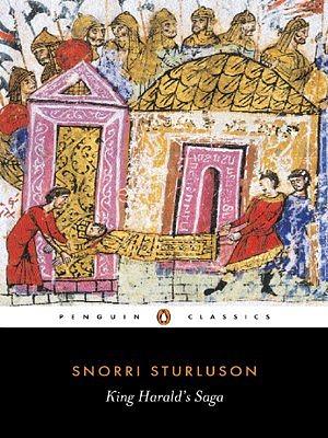 King Harald's Saga: Harald Hardradi of Norway: From Snorri Sturluson's Heimskringla by Snorri Sturluson