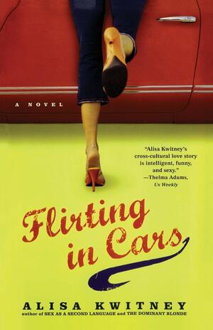 Flirting in Cars by Alisa Kwitney