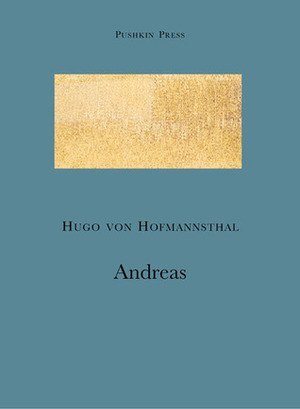 Andreas by Hugo von Hofmannsthal, Marie Hottinger, Olivier Berggruen