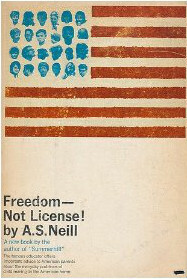 Freedom, Not License! by A.S. Neill