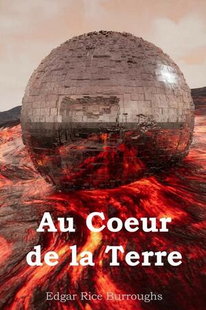 Au coeur de la terre by Edgar Rice Burroughs