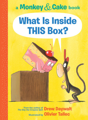 What Is Inside THIS Box? by Drew Daywalt, Olivier Tallec