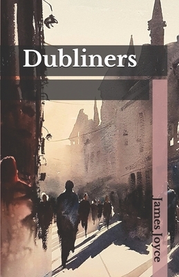 Dubliners by James Joyce