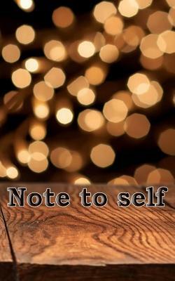 Note to self by Ashley Nicole