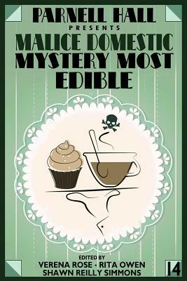 Parnell Hall Presents Malice Domestic: Mystery Most Edible by 