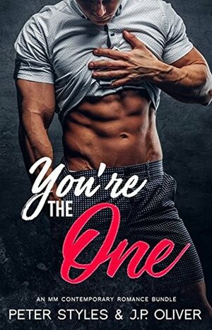 You're The One: 5 Book Bundle by Peter Styles, J.P. Oliver