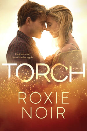 Torch by Roxie Noir