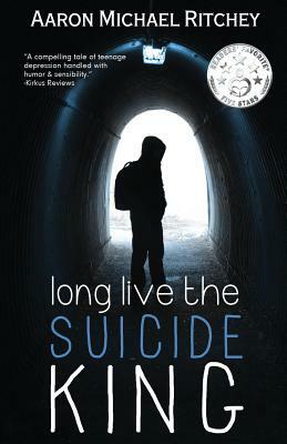 Long Live The Suicide King by Aaron Michael Ritchey