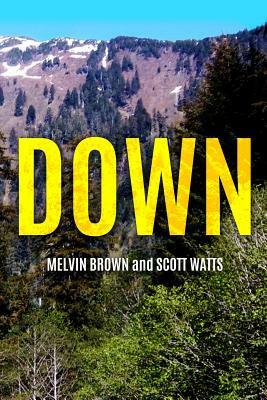 Down by Scott Watts, Melvin Brown