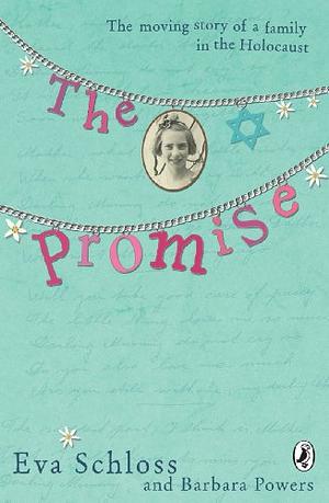 The Promise: The Moving Story of a Family in the Holocaust by Eva Schloss, Barbara Powers