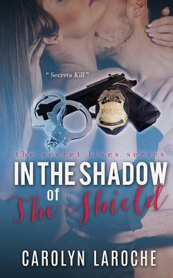 In the Shadow of the Shield by Carolyn Laroche