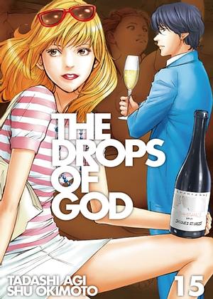 The Drops of God 15 by Tadashi Agi, Shu Okimoto