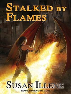 Stalked by Flames by Susan Illene