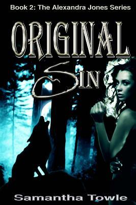 Original Sin (the Alexandra Jones Series #2) by Samantha Towle