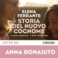 Storia del nuovo cognome by Elena Ferrante