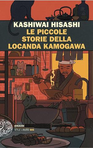 Le piccole storie della locanda Kamogawa  by Hisashi Kashiwai