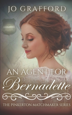 An Agent for Bernadette by Jo Grafford