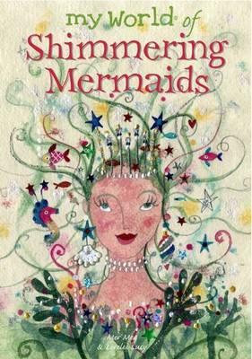 My World of Shimmering Mermaids by Meg Clibbon