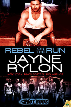 Rebel on the Run by Jayne Rylon