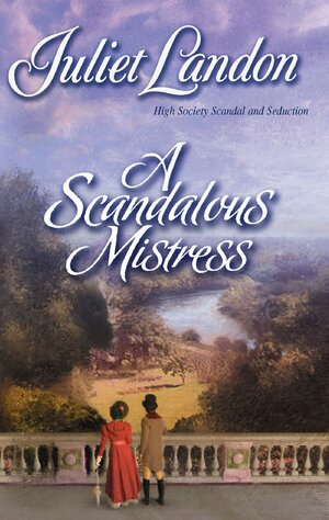 A Scandalous Mistress by Juliet Landon