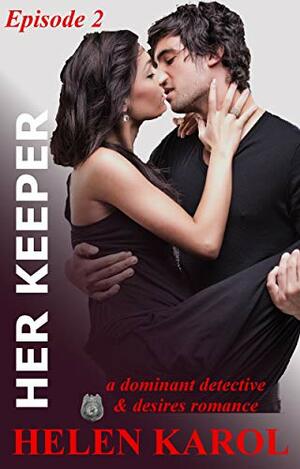 Her Keeper: Part Two by Helen Karol