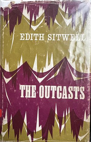 The Outcasts by Edith Sitwell