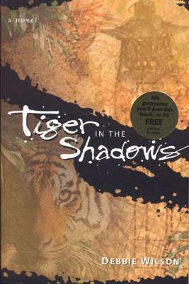 Tiger in the Shadows by Debra Wilson