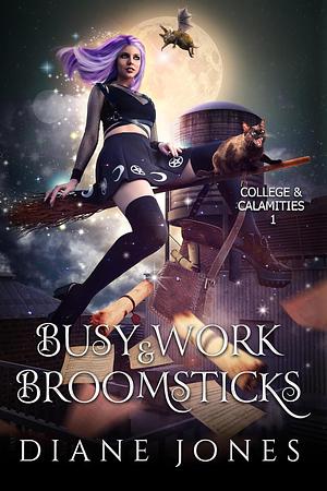Busy Work & Broomsticks by Diane Jones
