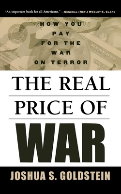 The Real Price of War: How You Pay for the War on Terror by Joshua S. Goldstein