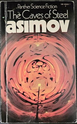 The Caves of Steel by Isaac Asimov