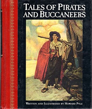 Tales of Pirates and Buccaneers by Howard Pyle, Gregory R. Suriano