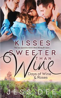 Kisses Sweeter Than Wine by Jess Dee